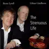 Bernt Lysell, Urban Gardborn & Peter Lysell - The Strenuous Life
