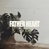 Spencer Annis - Father Heart - Single